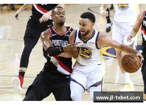 1xbet体育19NBA西部总决赛：勇士与开拓者的对决揭示了球队实力的深度与广度 - 副本